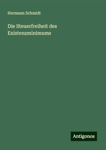 Die Steuerfreiheit des Existenzminimums