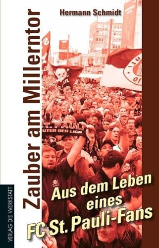 Zauber am Millerntor: Aus dem Leben eines FC St. Pauli-Fans (Werkstatt Fanbuch)