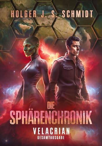 Die Sphärenchronik: Velacrian - Die komplette erste Trilogie der epischen Space-Opera in einem Band von tredition