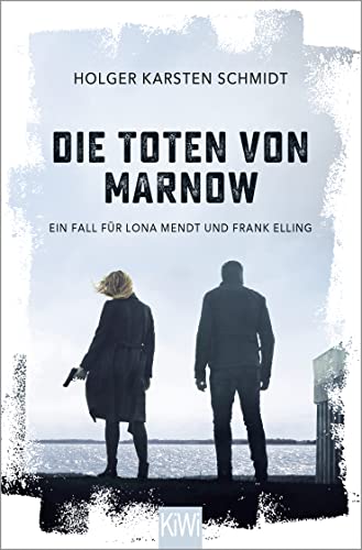 Die Toten von Marnow: Ein Fall für Lona Mendt und Frank Elling von KiWi-Taschenbuch