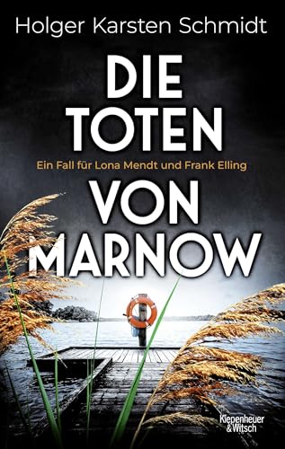 Die Toten von Marnow: Ein Fall für Lona Mendt und Frank Elling von Kiepenheuer & Witsch GmbH