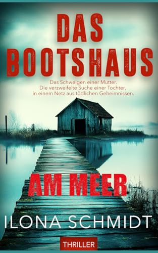 Das Bootshaus am Meer von Independently published
