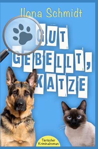 Gut Gebellt, Katze: Streife auf acht Pfoten von Independently published