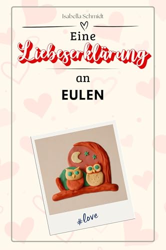 Eine Liebeserklärung an Eulen - Die große Hommage - das perfekte Geschenk für Weihnachten und Geburtstag und jeden Anlass von FlipFlop