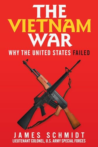 The Vietnam War: Why the United States Failed von WestBow Press