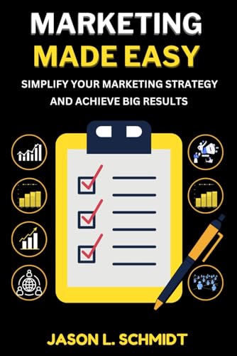 Marketing made easy: Simplify Your marketing strategy and achieve big results von Independently published