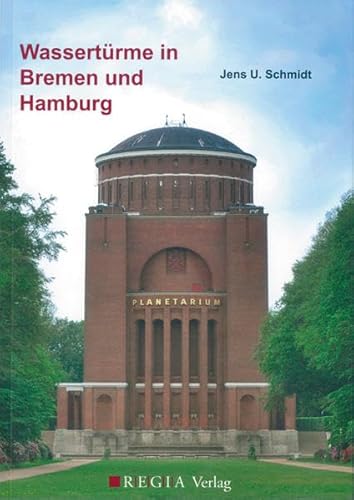 Wassertürme in Bremen und Hamburg