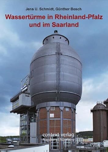Wassertürme in Rheinland-Pfalz und im Saarland