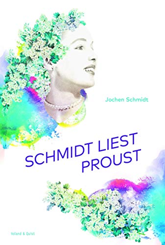 Schmidt liest Proust Schmidt liest Proust von Voland & Quist