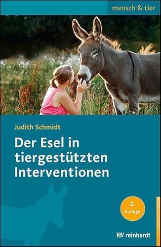 Der Esel in tiergestützten Interventionen (mensch & tier) von Reinhardt Ernst