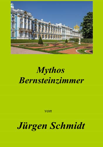 Mythos Bernsteinzimmer: Das Auffinden des Bernsteinzimmers