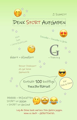 Denksportaufgaben: Unterhaltsam - Enthält 100 knifflige PuzzBu Rätsel - Besser Denksport als gar keine Gymnastik - Für Dick & Dünn - Sport ist gesund