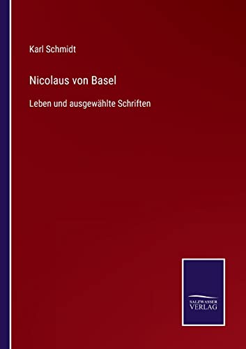 Nicolaus von Basel: Leben und ausgewählte Schriften von Outlook
