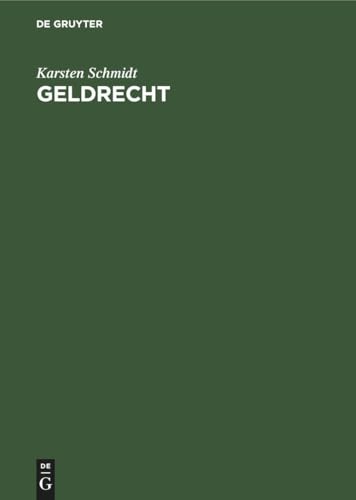 Geldrecht: Geld, Zins und Währung im deutschen Recht. Kommentar von De Gruyter