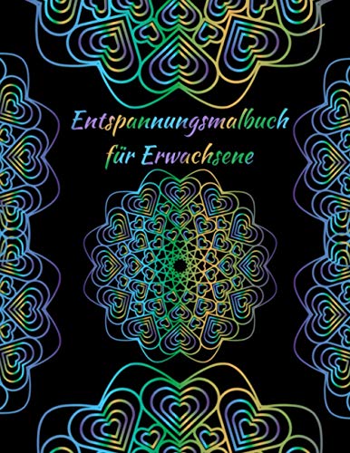 Entspannungsmalbuch für Erwachsene: Brauchst Du manchmal eine kreative Entspannungspause? Es erwarten Dich 50 Seiten kreativer Ausmalspaß zur Entspannung, auch super als Geschenk geeignet. von Independently published