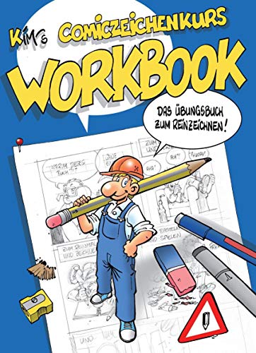 Comiczeichenkurs Workbook: Das Übungsbuch zum Reinzeichnen!