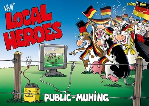 Local Heroes / Local Heroes Public Muhing: Public Muhing von Flying Kiwi Media GmbH