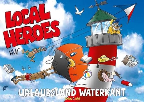 Local Heroes / Local Heroes Urlaubsland Waterkant (Local Heroes: Cartoons vom Land)