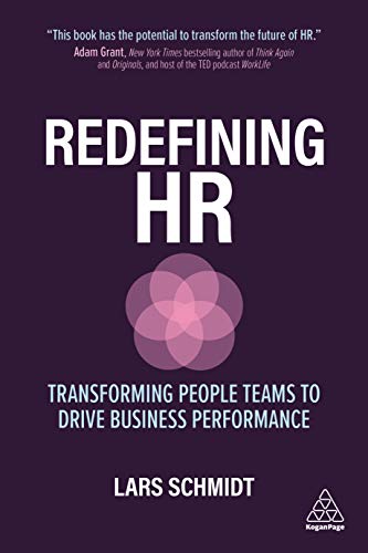 Redefining HR: Transforming People Teams to Drive Business Performance von Kogan Page
