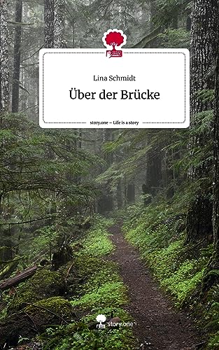 Über der Brücke. Life is a Story - story.one