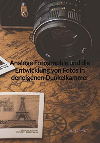 Analoge Fotographie und die Entwicklung von Fotos in der eigenen Dunkelkammer von Jaltas Books