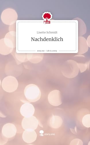 Nachdenklich. Life is a Story - story.one von story.one publishing