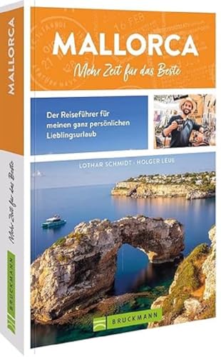 Bruckmann Reiseführer Balearen – Mallorca – mehr Zeit für das Beste: Der Reiseführer für deinen perfekten Urlaub in Spanien. KOMPLETT AKTUALISIERTE AUFLAGE. Download-Karte mit QR-Code.