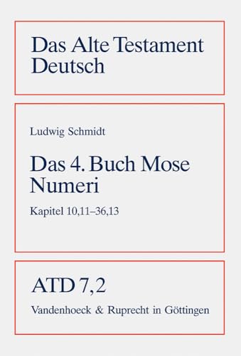 Das vierte Buch Mose. Numeri. Kapitel 10,11 - 36,13: Bd. 7/2: Numeri 10,11 – 36,13 (Das Alte Testament Deutsch: Neues Göttinger Bibelwerk, Band 7)