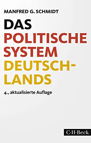 Das politische System Deutschlands: Institutionen, Willensbildung und Politikfelder (Beck Paperback) von Beck C. H.