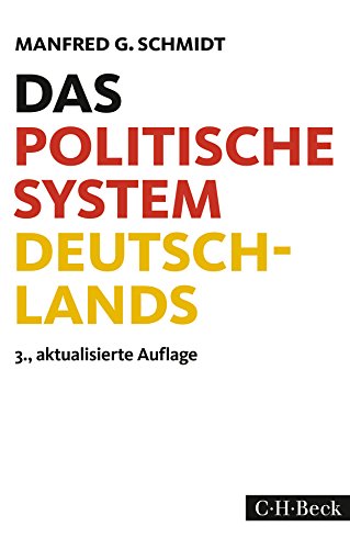Das politische System Deutschlands: Institutionen, Willensbildung und Politikfelder Das politische System Deutschlands: Institutionen, Willensbildung und Politikfelder
