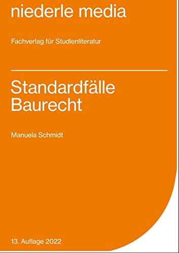 Standardfälle Baurecht 2021