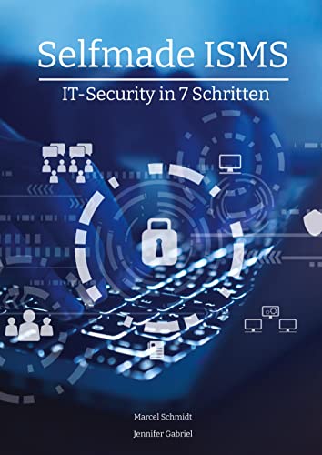 Selfmade ISMS: IT-Security in 7 Schritten von tredition
