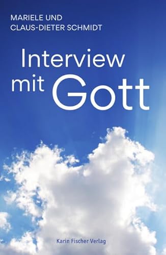 Interview mit Gott von Fischer, Karin Verlag