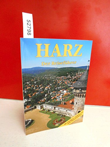 Harz - Der Reiseführer: Ein Führer durch Deutschlands nördlichstes Mittelgebirge (Touristen-Reihe)