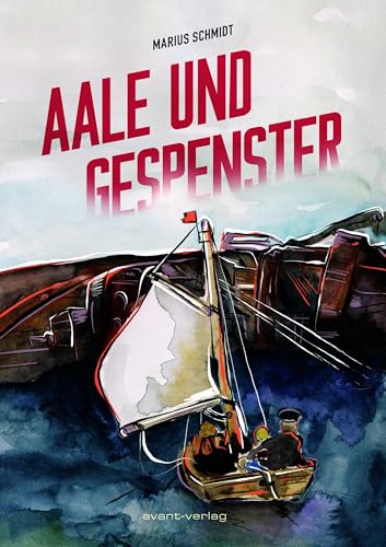 Aale und Gespenster von avant-verlag GmbH