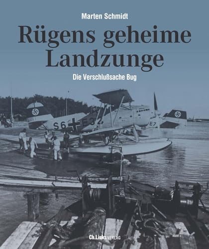 Rügens geheime Landzunge: Die Verschlußsache Bug von Ch. Links Verlag