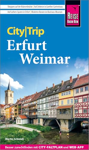 Reise Know-How CityTrip Erfurt und Weimar: Reiseführer Erfurt und Weimar mit Stadtplan und kostenloser Web-App von Reise Know-How