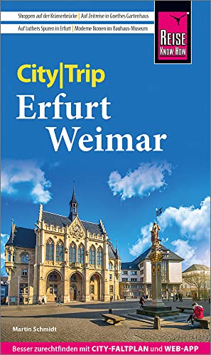 Reise Know-How CityTrip Erfurt und Weimar: Reiseführer mit Stadtplan und kostenloser Web-App von Reise Know-How Verlag Peter Rump