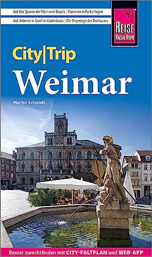 Reise Know-How CityTrip Weimar: Reiseführer mit Stadtplan und kostenloser Web-App von Reise Know-How Verlag Peter Rump GmbH