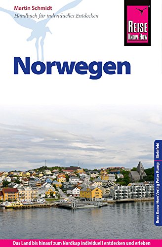 Reise Know-How Norwegen: Reiseführer für individuelles Entdecken Reise Know-How Norwegen: Reiseführer für individuelles Entdecken