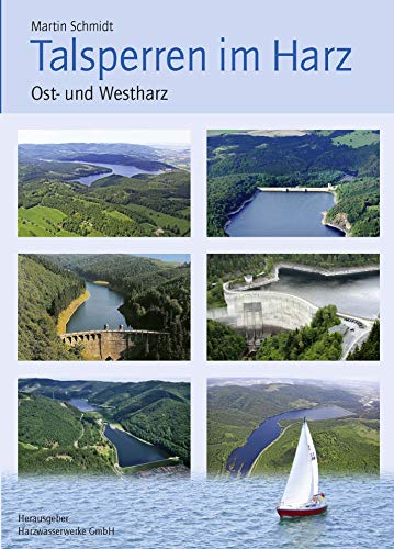 Talsperren im Harz: Ost- und Westharz Talsperren im Harz: Ost- und Westharz