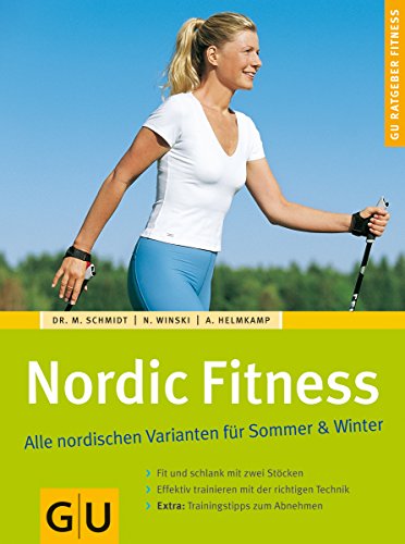 Nordic Fitness. Alle nordischen Varianten für Sommer & Winter