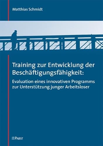 Training zur Entwicklung der Beschäftigungsfähigkeit: Evaluation eines innovativen Programms zur Unterstützung junger Arbeitsloser