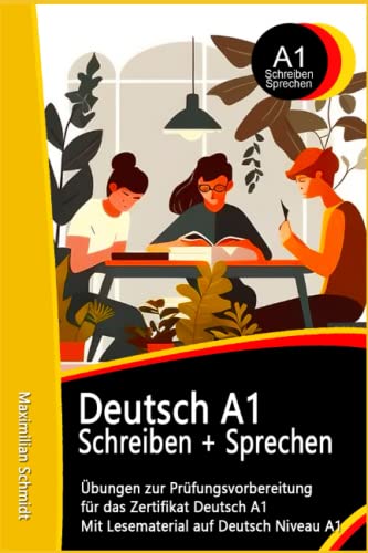 Deutsch A1 Prüfung Schreiben und Sprechen Beispiele: Übungen zur Prüfungsvorbereitung für das Zertifikat Deutsch A1