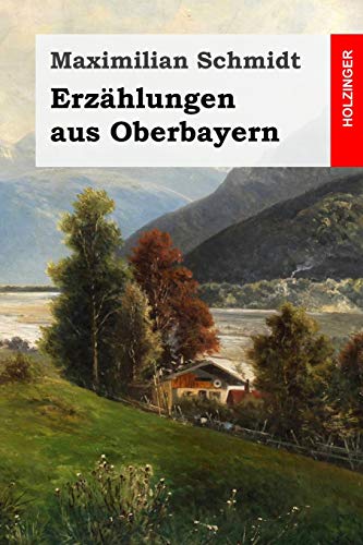 Erzählungen aus Oberbayern von Independently Published