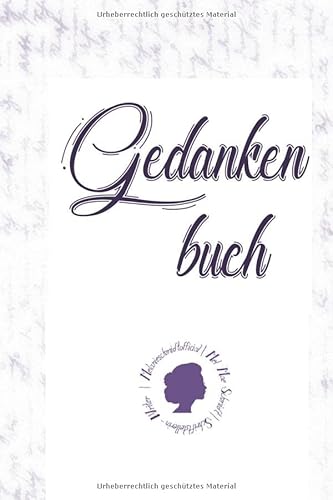 Gedankenbuch: Platz für Gefühle, Gedanken, Gekritzel und mehr. Dein persönliches Notizbuch. von Independently published