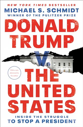 Donald Trump v. The United States: Inside the Struggle to Stop a President von Random House Publishing Group