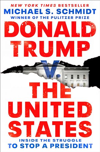 Donald Trump v. The United States: Inside the Struggle to Stop a President von Random House Books for Young Readers
