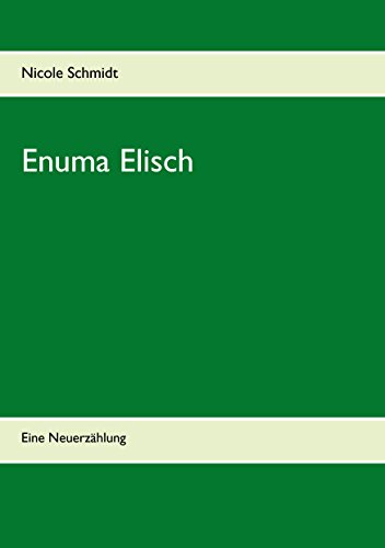 Enuma Elisch: Eine Neuerzählung