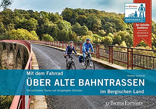 Mit dem Fahrrad über alte Bahntrassen im Bergischen Land: Die schönsten Touren auf stillgelegten Strecken